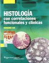 HISTOLOGÍA CON CORRELACIONES FUNCIONALES Y CLÍNICAS