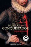 LAS HUELLAS DEL CONQUISTADOR