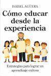 CÓMO EDUCAR DESDE LA EXPERIENCIA