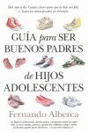 GUÍA PARA SER BUENOS PADRES DE HIJOS ADOLESCENTES