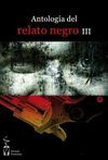 ANTOLOGIA DEL RELATO NEGRO III