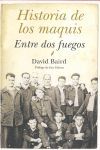 HISTORIA DE LOS MAQUIS. ENTRE DOS FUEGOS