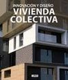 VIVIENDA COLECTIVA. INNOVACION Y DISEÑO