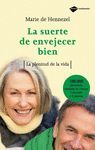 LA SUERTE DE ENVEJECER BIEN