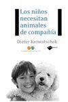 LOS NIÑOS NECESITAN ANIMALES DE COMPAÑIA