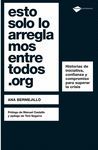 ESTO SÓLO LO ARREGLAMOS ENTRE TODOS.ORG