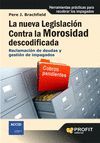 LA NUEVA LEGISLACION CONTRA LA MOROSIDAD DESCODIFICADA