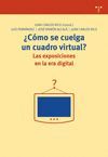 CÓMO SE CUELGA UN CUADRO VIRTUAL? LAS EXPOSICIONES EN LA ERA DIGITAL