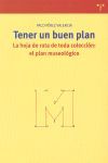 TENER UN BUEN PLAN. LA HOJA DE RUTA DE TODA COLECCIÓN: EL PLAN MUSEOLÓGICO