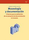 MUSEOLOGÍA Y DOCUMENTACIÓN. CRITERIOS PARA LA DEFINICIÓN DE UN PROYECTO DE DOCUM