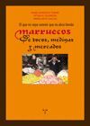 EL QUE NO SEPA SONREÍR QUE NO ABRA TIENDA. MARRUECOS: DE ZOCOS, MEDINAS Y MERCAD