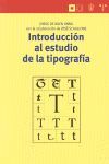 INTRODUCCION AL ESTUDIO DE LA TIPOGRAFIA