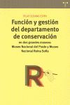 FUNCION Y GESTION DEL DEPARTAMENTO DE CONSERVACION EN DOS GRANDES MUSEOS: