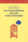 UNA NUEVA BIBLIOTECA PARA UNA NUEVA UNIVERSIDAD