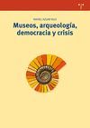 MUSEOS ARQUEOLOGIA DEMOCRACIA Y CRISIS