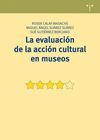 EVALUACION DE LA ACCION CULTURAL EN MUSEOS,LA