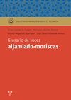 GLOSARIO DE VOCES ALJAMIADO MORISCAS