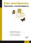 MARIPOSAS,LAS EPISTOLAS ENTOMOLOGICAS