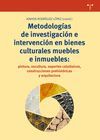 METODOLOGÍAS DE INVESTIGACIÓN E INTERVENCIÓN EN BIENES CULTURALES MUEBLES E INMU