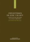 CERVANTISMOS DE AYER Y DE HOY