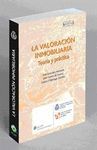 LA VALORACIÓN INMOBILIARIA. TEORÍA Y PRÁCTICA