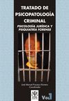 TRATADO DE PSICOPATOLOGÍA CRIMINAL: PSICOLOGÍA JURÍDICA Y PSIQUIATRÍA FORENSE (O
