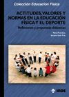 ACTITUDES, VALORES Y NORMAS EN LA EDUCACIÓN FÍSICA Y EL DEPORTE