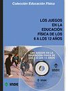 LOS JUEGOS EN LA EDUCACIÓN FÍSICA DE LOS 6 A LOS 12 AÑOS (LIBRO + CD)