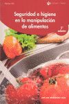 SEGURIDAD E HIGIENE EN LA MANIPULACION DE ALIMENTOS