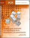 OPERACIONES AUXILIARES CON TECNOLOGIAS DE INFORMACION Y COMU