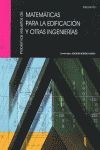 MATEMATICAS PARA LA EDIFICACION Y OTRAS INGENIERIAS