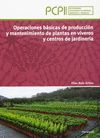 OPERACIONES BASICAS DE PRODUCCION Y MANTENIMIENTO DE PLANTAS EN V
