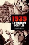 LA VENGANZA DE HITLER. 1939