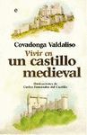 VIVIR EN UN CASTILLO MEDIEVAL