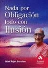 NADA POR OBLIGACIÓN, TODO CON ILUSIÓN