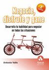 NEGOCIE DISFRUTE Y GANE 2ª ED.