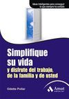 SIMPLIFIQUE SU VIDA Y DISFRUTE DEL TRABAJO DE LA FAMILIA Y DE UST