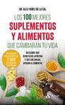 LOS 100 MEJORES SUPLEMENTOS Y ALIMENTOS QUE CAMBIARÁN TU VIDA