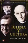 IGLESIA Y CULTURA EN LA ESPAÑA DEL S.XX