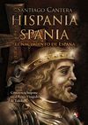 HISPANIA, SPANIA: EL NACIMIENTO DE ESPAÑA