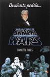 ENSEÑARTE PODRIA...VIAJE AL FONDO DE STAR WARS