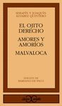 EL OJITO DERECHO. AMORES Y AMORÍOS. MALVALOCA