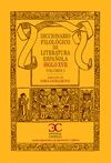DICCIONARIO FILOLÃ³GICO DE LITERATURA ESPAÃ±OLA. SIGLO XVII. VOLUMEN I