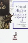 MANUAL DE HISTORIA DE LA LITERATURA ESPAÑOLA 2 - SIGLOS XVIII AL XX  (HASTA 1975