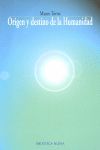 ORIGEN Y DESTINO DE LA HUMANIDAD