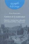 CAMINOS DE LA MODERNIDAD-ESPACIOS E INSTIT.CULTURALES EDAD P