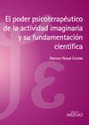 EL PODER PSICOTERAPÉUTICO DE LA ACTIVIDAD IMAGINARIA Y SU FUNDAMENTACIÓN CIENTÍF