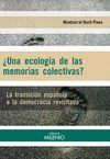 ¿UNA ECOLOGÍA DE LAS MEMORIAS COLECTIVAS?