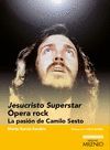 JESUCRISTO SUPERSTAR. OPERA ROCK