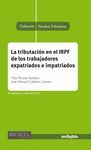 LA TRIBUTACIÓN EN EL IRPF DE LOS TRABAJADORES EXPATRIADOS E IMPATRIADOS